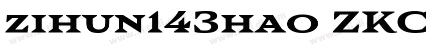 zihun143hao ZKCJH He字体转换